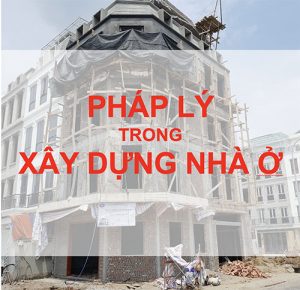 pháp lý trong xây dựng nhà ở